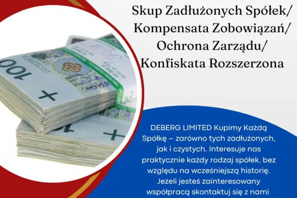Skup Zadłużonych Spółek/Kompensata Zobowiązań/Ochrona Zarządu/Konfiskata Rozszerzona