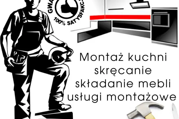 skręcanie MONTAŻ MEBLi kuchni agd przeróbki wymiany... USŁUGi MONTAŻOWE