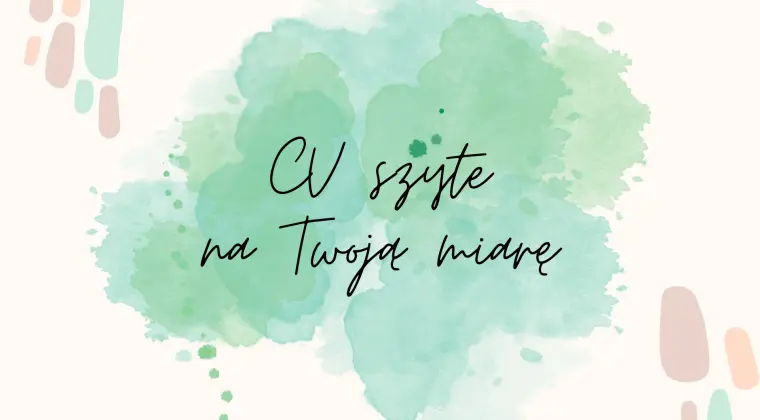 Pisanie CV–profesjonalnie, indywidualnie, na Twoją miarę/ 79 zł