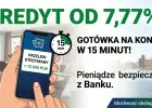 KREDYT JUŻ OD 7,77% – GOTÓWKA NA KONCIE W 15 MINUT!