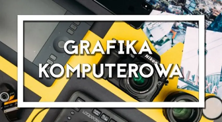 GRAFIKA komputerowa / OBRÓBKA zdjęć / DRUK na życzenie 