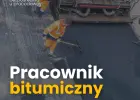 Pracownik bitumiczny - delegacje - woj. warmińsko-mazurskie i podlaskie