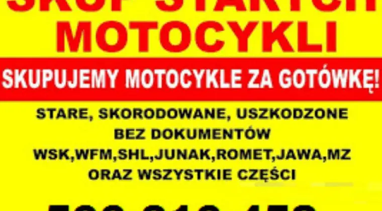 SKUP STARYCH ZABYTKOWYCH MOTOCYKLI MOTOROWERÓW PRL CAŁA POLSKA! DOJEŻDŻAMY 7 DNI W TYGODNIU! SZYBKA KASA!