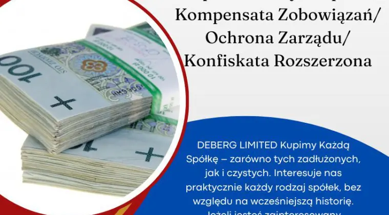 Skup Zadłużonych Spółek/Kompensata Zobowiązań/Ochrona Zarządu/Konfiskata Rozszerzona