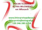 Tłumaczenia pisemne na język włoski / tłumacz ustny języka włoskiego