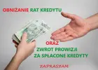 Obniżanie rat kredytu oraz zwrot prowizji bankowej 