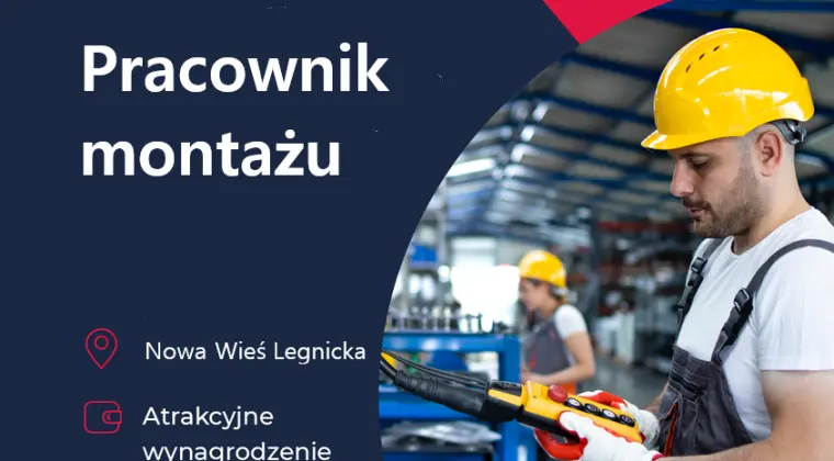 Pracownik montażu - bez doświadczenia