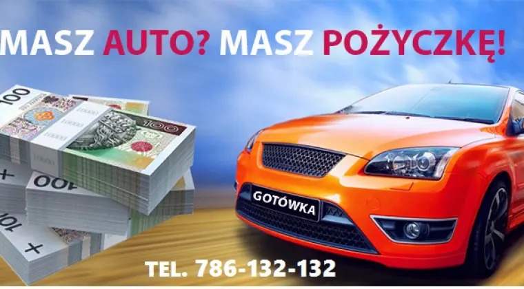 POZYCZKI POD ZASTAW SAMOCHODÓW..786-132-132. GOTÓWKA OD RĘKI