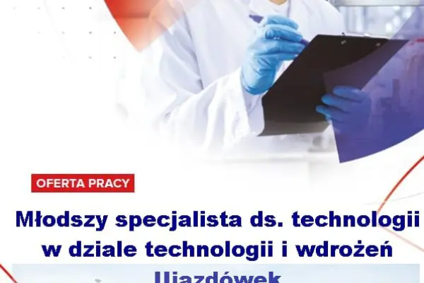 Młodszy Specjalista ds. Technologii w Dziale Technologii i Wdrożeń w Ujazdówku