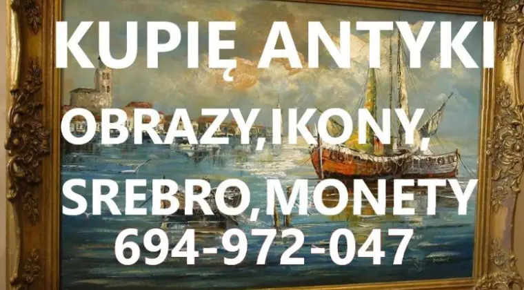 KUPIĘ ANTYKI SREBRA,MONETY,IKONY,ZEGARKI,MILITARIA KONTAKT 694972047