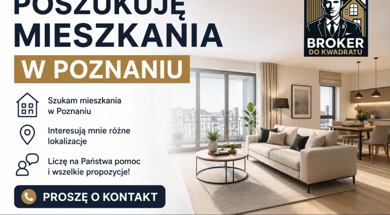 Poszukiwane mieszkanie w Poznaniu – klient gotówkowy!