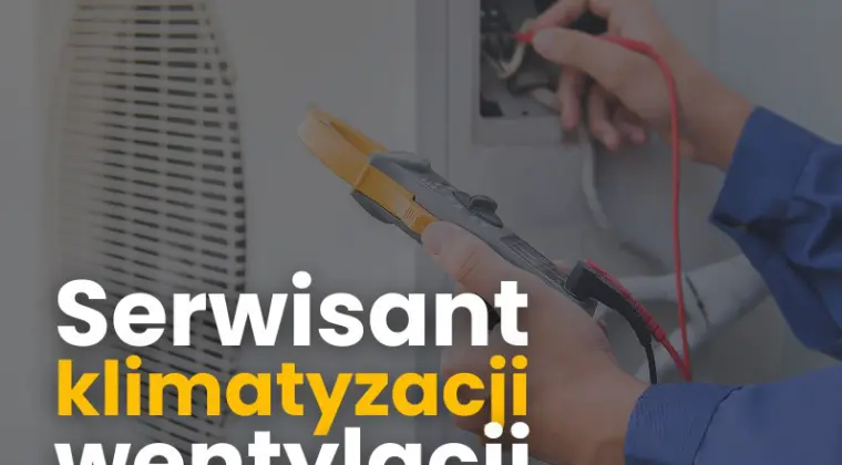 Serwisant klimatyzacji, wentylacji – Gdynia
