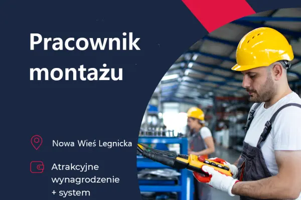 Pracownik montażu - bez doświadczenia