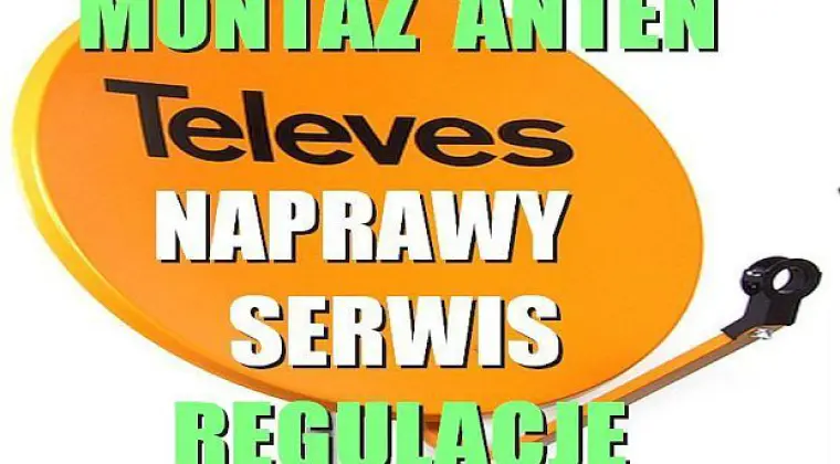 MONTAŻ I USTAWIENIA ANTEN SATELITARNYCH - NAZIEMNYCH