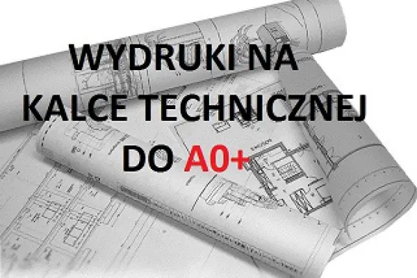 Wydruk  na kalce technicznej