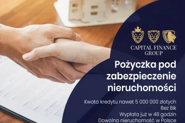 SZYBKA PRYWATNA POZYCZKA DLA FIRM I ROLNIKOW POD HIPOTEKE BEZ BIK