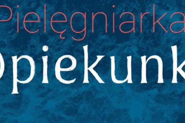 Opiekunka, pielegniarka