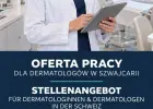 Lekarz Dermatolog – praca w Szwajcarii | Niemiecki B2