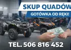 SKUP QUADÓW W CAŁEJ POLSCE! SPRAWNE I USZKODZONE! GOTÓWKA 7 DNI W TYGODNIU!