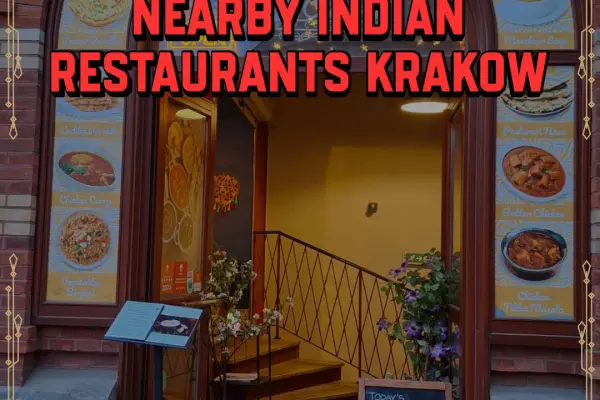Nearby Indian Restaurants Krakow – Best Indian Food Near You