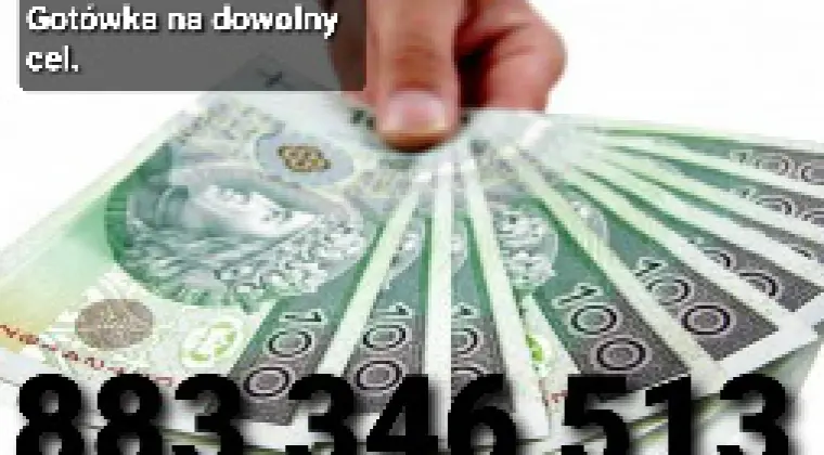 Gotówka na dowolny cel.