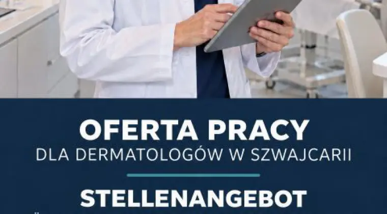 Lekarz Dermatolog – praca w Szwajcarii | Niemiecki B2
