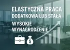 Praca dodatkowa lub stała. Wysokie wynagrodzenie.
