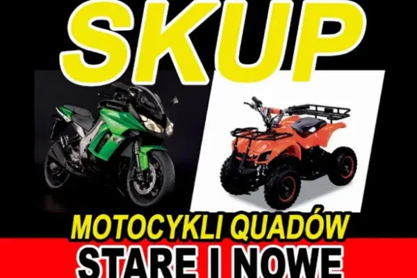 SKUP MOTOCYKLI MOTOROWERÓW SKUTERÓW QUADÓW ATV