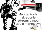 skręcanie MONTAŻ MEBLi kuchni agd przeróbki wymiany... USŁUGi MONTAŻOWE
