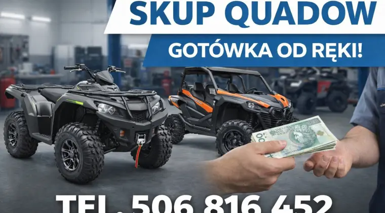 SKUP QUADÓW W CAŁEJ POLSCE! SPRAWNE I USZKODZONE! GOTÓWKA 7 DNI W TYGODNIU!