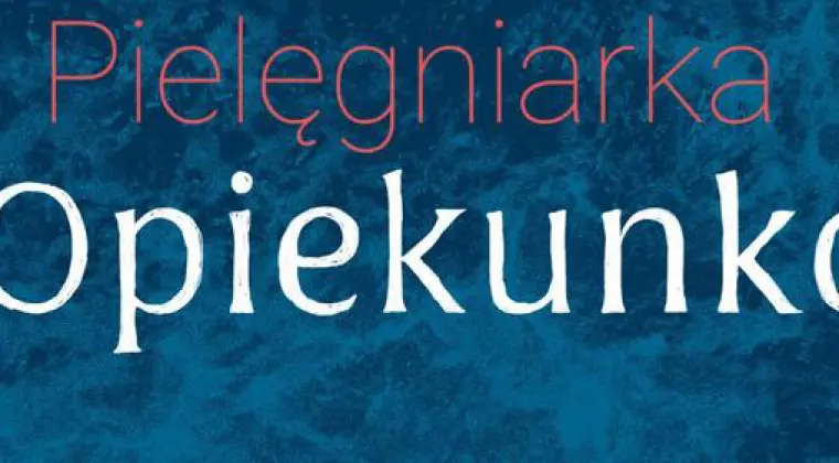 Opiekunka, pielegniarka