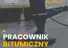 Pracownik drogowy (asfaltowy / masa bitumiczna)