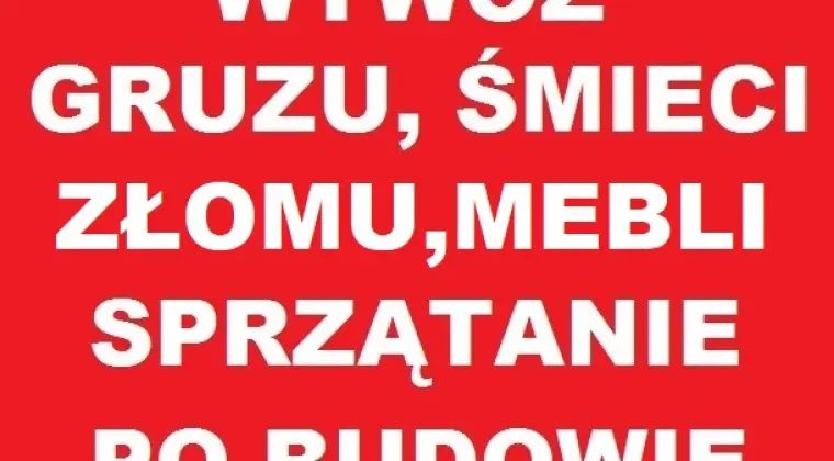 WYWÓZ WSZYSTKIEGO! Mebli/Ubrań/Gruzu/AGD/RTV/ Sprzątanie Piwnic TANIO