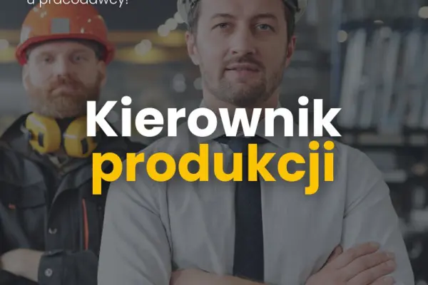 Kierownik produkcji- branża meblowa