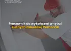 Pracownik do wykończeni wnętrz/suche zabudowy oraz Pomocnik