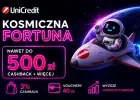 Konto UniCredit z grą Kosmiczna Fortuna – nagrody do 500 zł!