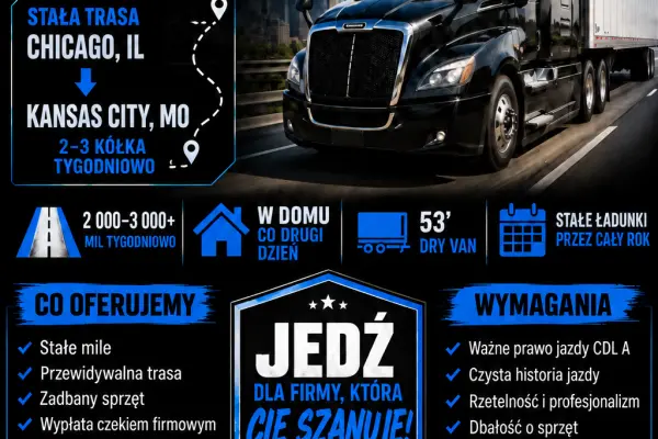 Szukamy kierowce lokalnego i kierowcow OTR na trasy z Chicago do Kansas